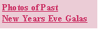 Text Box: Photos of Past New Years Eve Galas