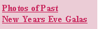 Text Box: Photos of Past New Years Eve Galas