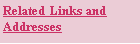 Text Box: Related Links andAddresses