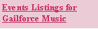 Text Box: Events Listings forGailforce Music